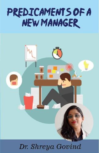 Dr Shreya Govind and her book Predicaments of a new Manager