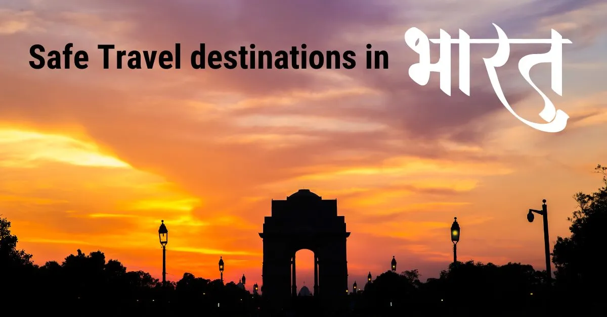 Unveiling the Hidden Gems: Exploring India’s Safe Travel Destinations