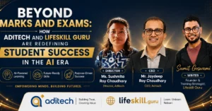 Create a featured image with these 3 images and make a poster - Beyond Marks and Exams: How Aditech and Lifeskill Guru Are Redefining Student Success in the AI Era