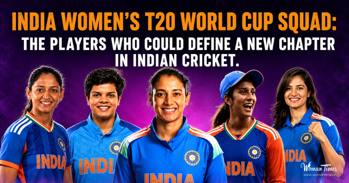 India Women’s T20 World Cup Squad: The Players Who Could Define a New Chapter in Indian Cricket
