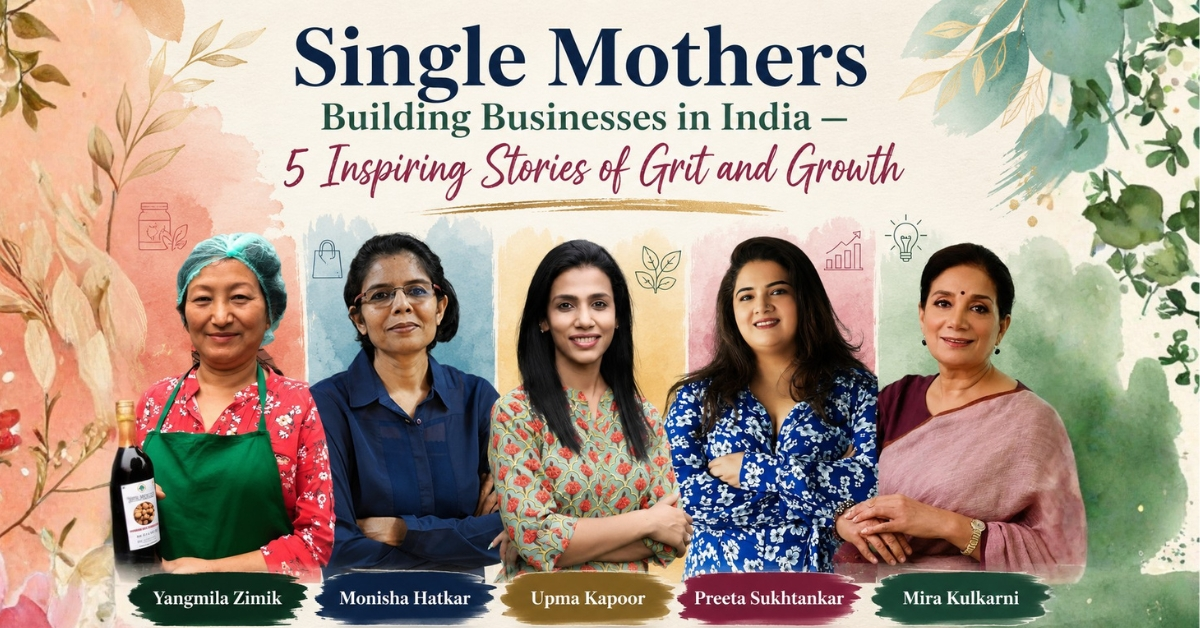 Single Mothers Building Businesses in India — 5 Inspiring Stories of Grit and Growth