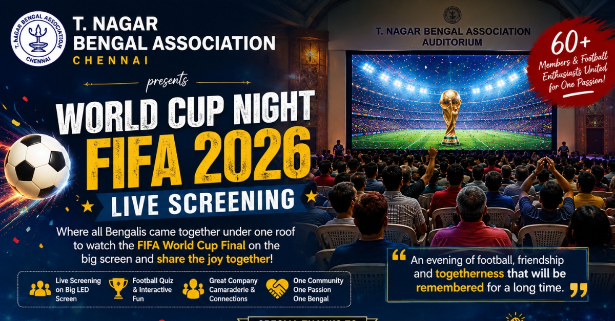T. Nagar Bengal Association, Chennai Celebrates the FIFA World Cup 2026 Final