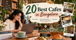 20 Best Cafes in Bengaluru